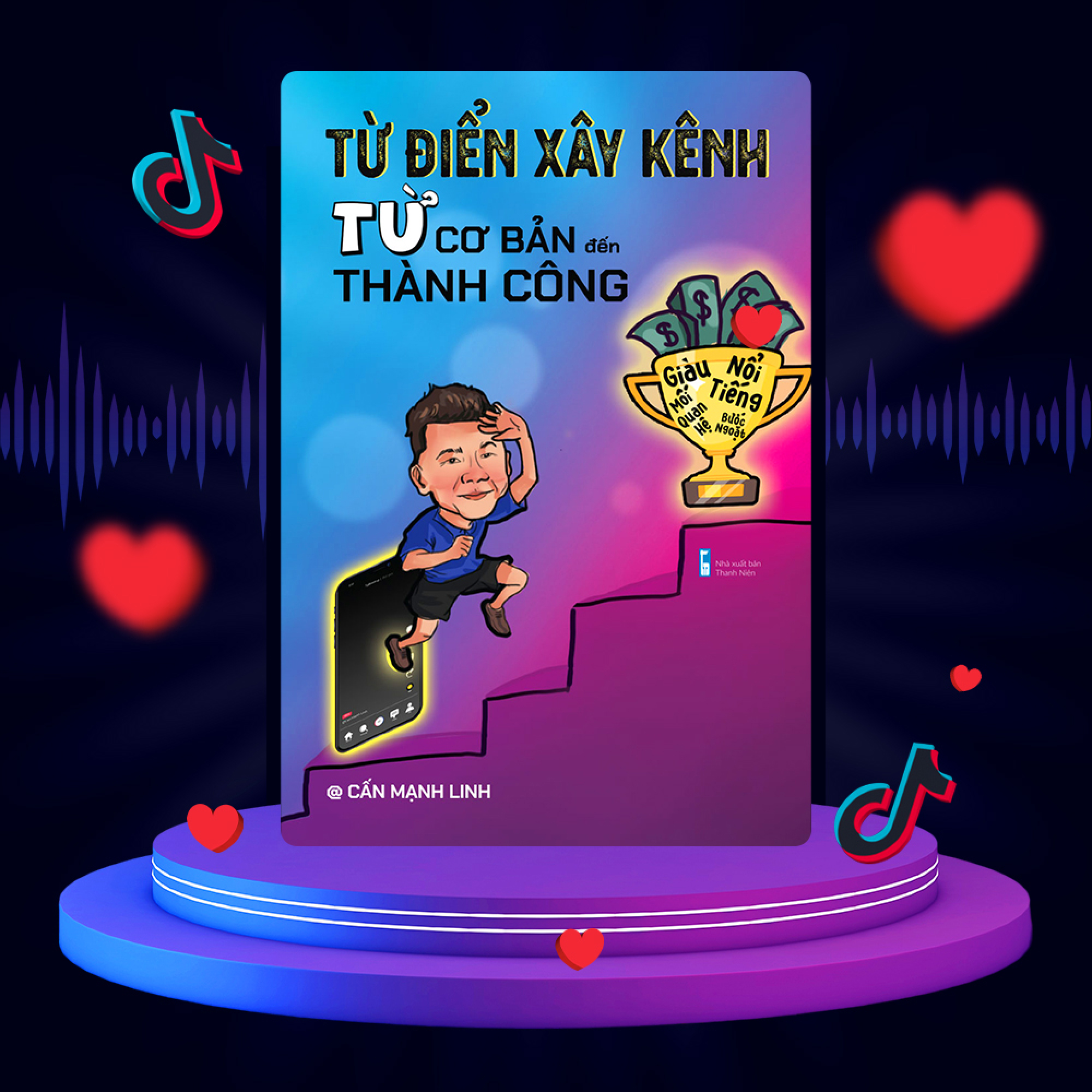 Bộ Từ Điển Xây Kênh TikTok Từ Cơ Bản Đến Thành Công Cấn Mạnh Linh