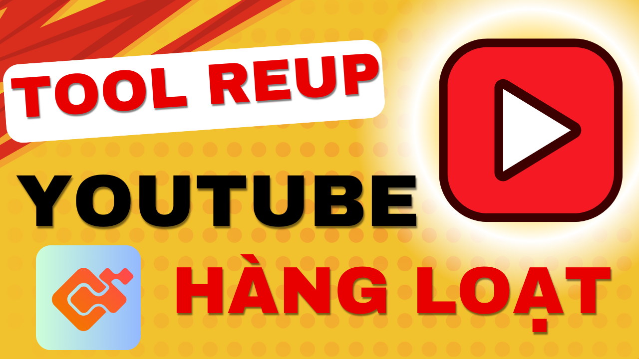 TOOL EDIT REUP YOUTUBE VIEW NGOẠI HÀNG LOẠT